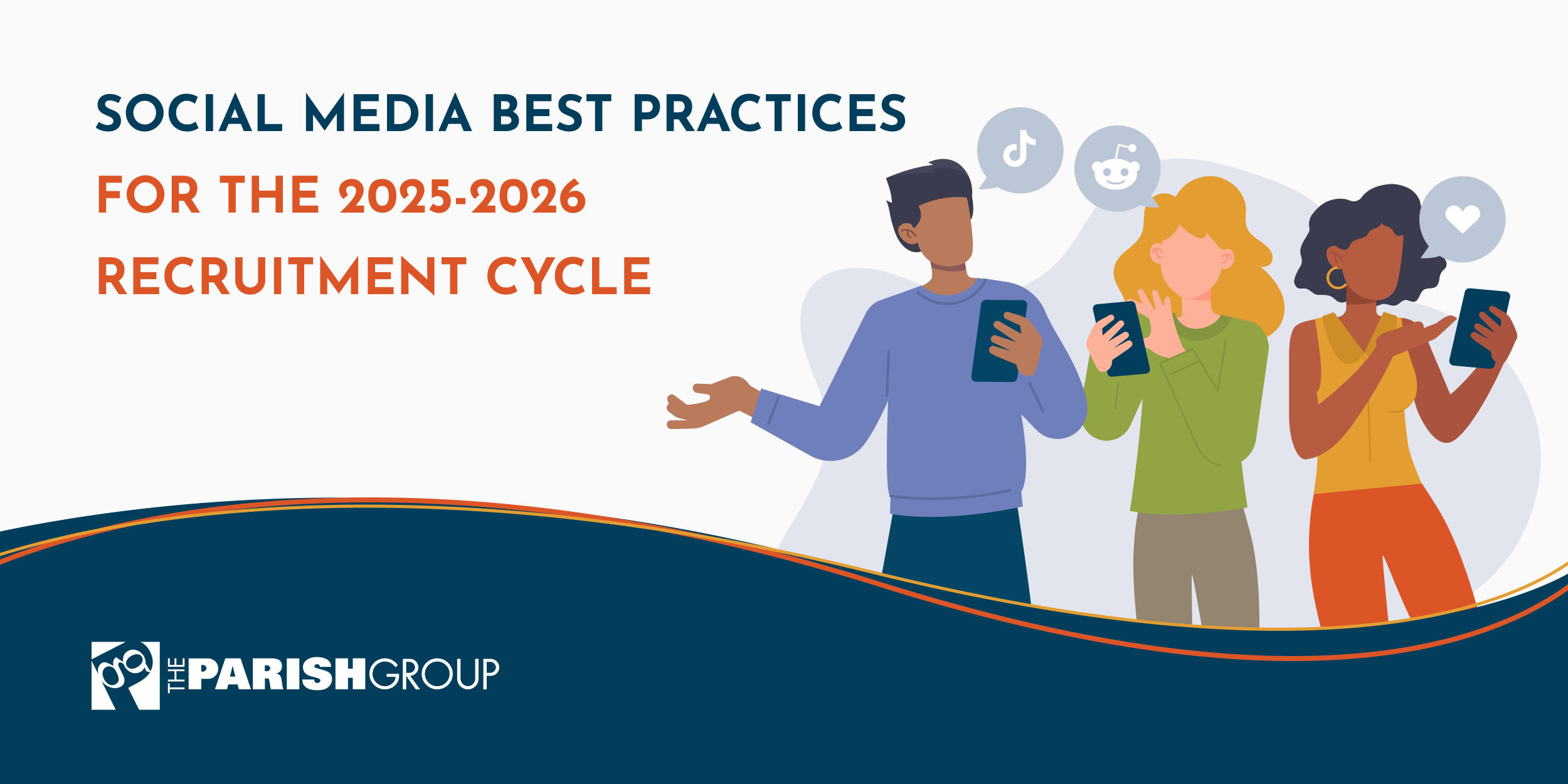 Title reads Social Media Best Practices For the 2025-2026 Recruitment Cycle with three students on their phones looking at Tiktok, Reddit, and Instagram.