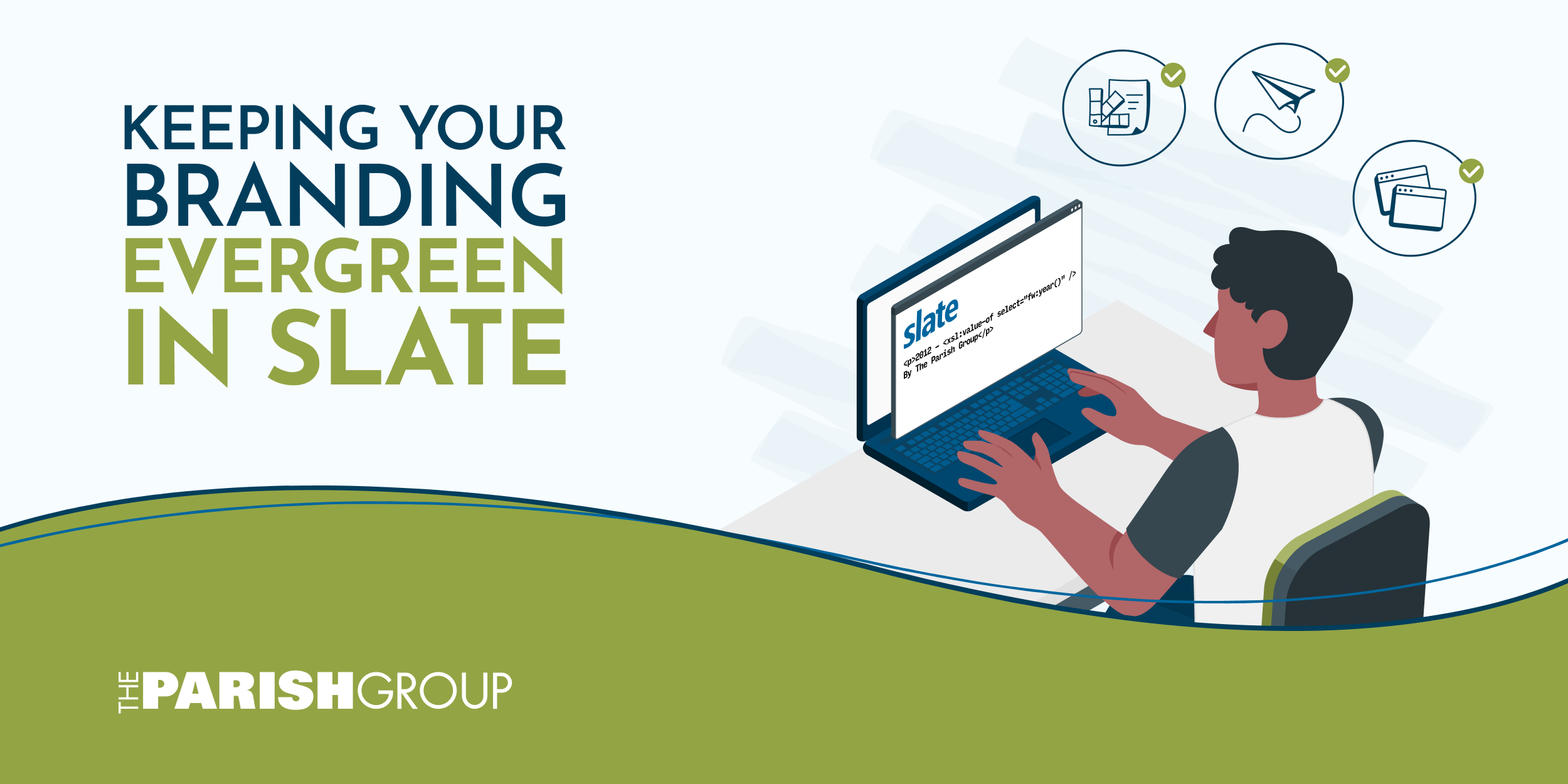 text reads Keeping Your Branding Evergreen in Slate with a person coding on a computer to the right side.