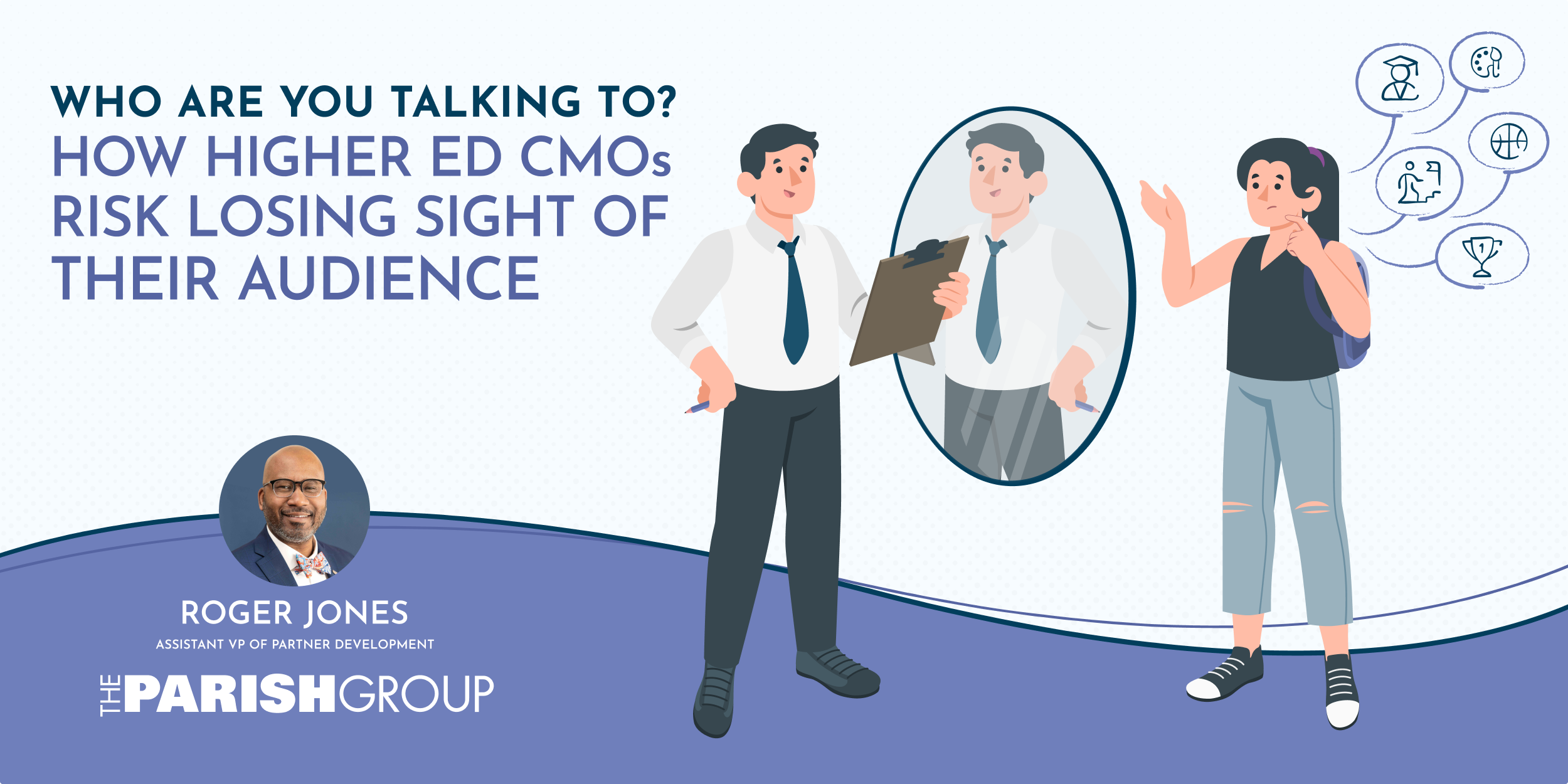 man speaking to himself in a mirror while a student looks at him wanting to ask him questions. Title reads "Who You Are Talking To? How Higher Ed CMOs Risk Losing Sight of Their Audience"