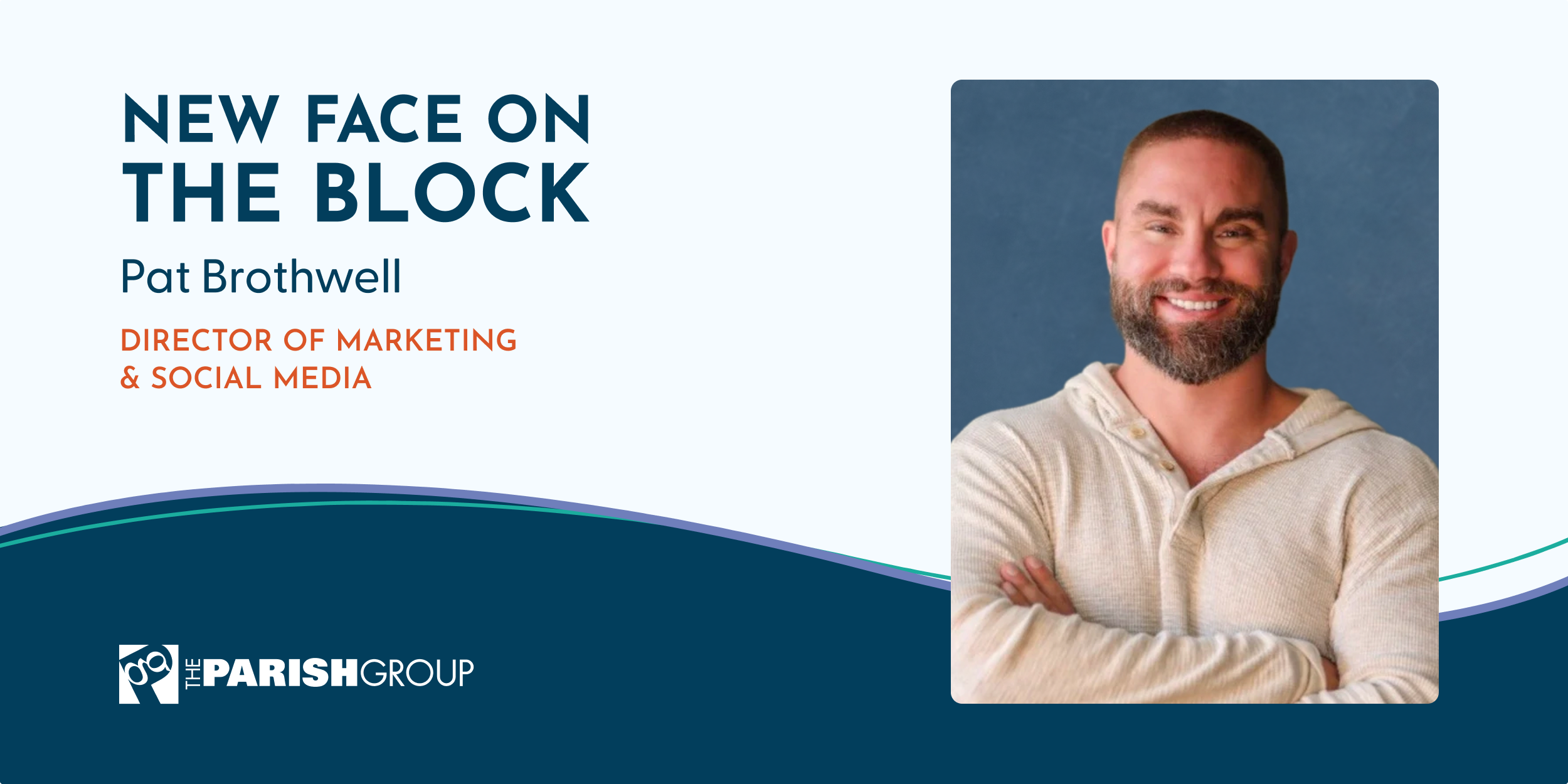 Text reads "New Face on the Block: Pat Brothwell, Director of Marketing and Social Media" with a picture of Pat Brothwell to the right of the text.